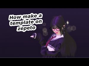 How to make a template on zepeto?!!