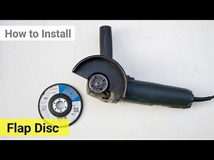 How to Install a Flap Disc