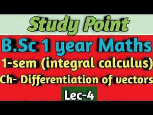 B.Sc 1 year Maths || Ch- Differentiation of vectors || 1-sem(1-book)✍️