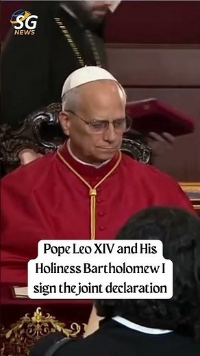 Pope Leo XIV and His Holiness Bartholomew I sign the joint declaration