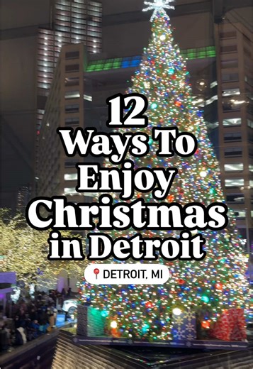 Experience Christmas in Detroit: Top 12 Activities