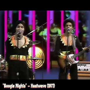 Heatwave - "Boogie Nights",#fun-music-videos,#70s-memorable-disco-songs