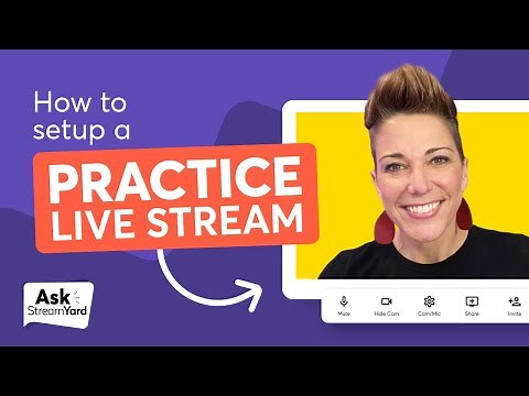 How to Set Up a Practice Live Stream