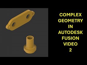 Autodesk Fusion Tutorial - Complex Geometry - Video 2