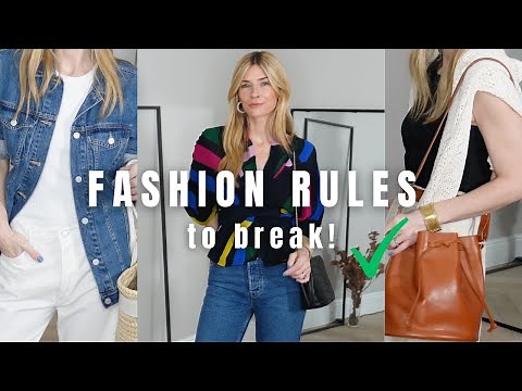 12 FASHION RULES TO BREAK | THE STYLE EDIT 2023