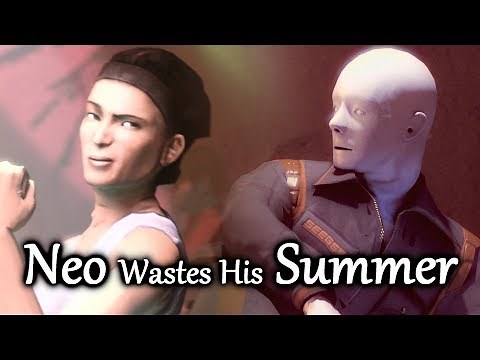 Neo Wastes His Summer
