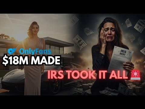 OnlyFans Creator Made $18M - IRS Seized Everything