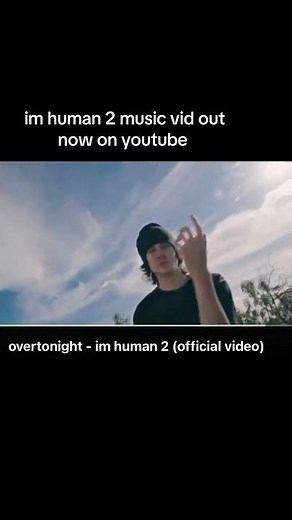 “im human 2” - overtonight OUT ON ALL PLATS #overtonight
