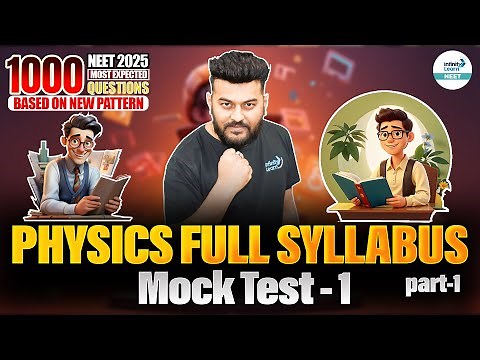 Physics Full Syllabus MOCK TEST 1 | Part-1 | NEET 2025 | Best Practices for Your NEET Exam