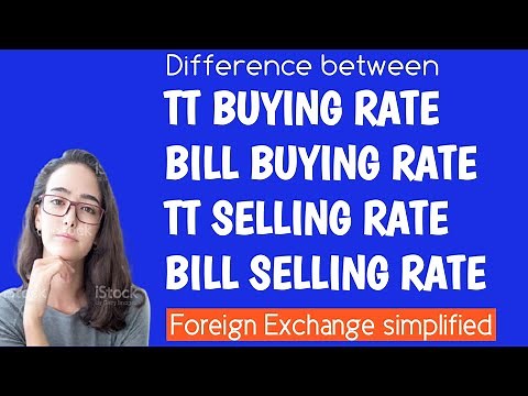 DIFFERENCE BETWEEN TT BUYING BILL BUYING TT SELLING BILL SELLING RATE FOREX SIMPLIFIED