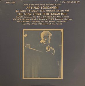 Arturo Toscanini, The New York Philharmonic - Arturo Toscanini Concert Recordings