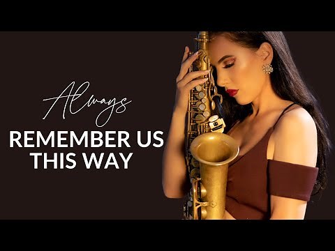 Always Remember Us This Way | Lady Gaga | Romantic Saxophone Cover by Felicity Saxophonist
