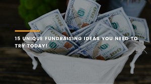 15 Unique Fundraising Ideas For When The Usual Ones Fail