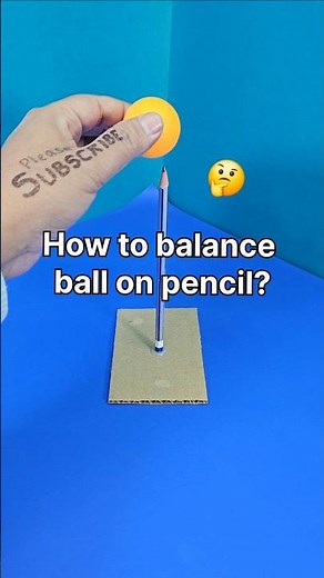 How to balance ball on pencil? 🤔 Stable and Unstable Equilibrium #physics #shorts #diy