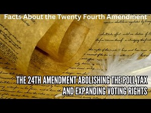The 24th Amendment Abolishing the Poll Tax and Expanding Voting Rights