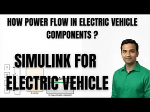 SIMULINK TUTORIAL FOR ELECTRIC VEHICLE | HOW POWER FLOW IN ELECTRIC VEHICLE COMPONENTS ?