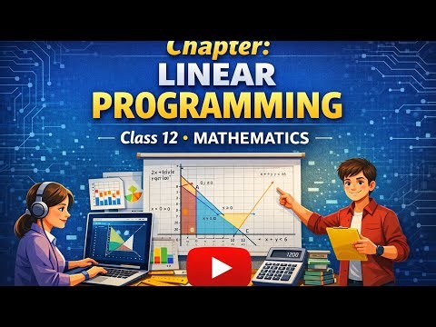 Linear Programming Explained | Important Question | CBSE Maths | Class 12th 