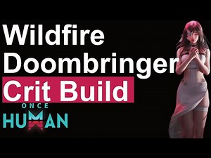 Once Human Wildfire x Doombringer Crit Build - Bull's Eye - Sustain and Marks for days