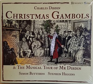 Charles Dibdin, Simon Butteriss, Stephen Higgins - Christmas Gambols and The Musical Tour of Mr. Dibdin