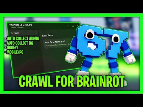 *NEW* Crawl for Brainrot Keyless Script - Auto Collect Admin & OG