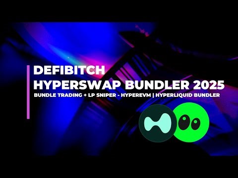FASTEST Hyperswap Bundler 2025: Bundle Trading + LP Sniper - Hyperevm | Hyperliquid Bundler