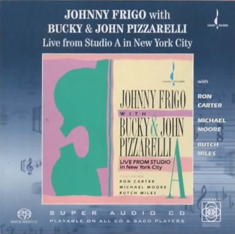 Johnny Frigo With Bucky Pizzarelli & John Pizzarelli - Live From Studio A In New York City