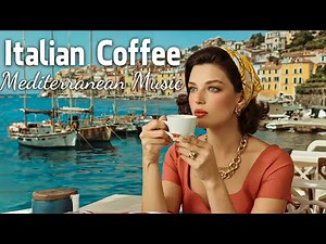 🎶 Italian Vibes & Mediterranean Music 🎶 | 1+ Hours of Scenic Coastal Italy & Lake Como Bliss 4k