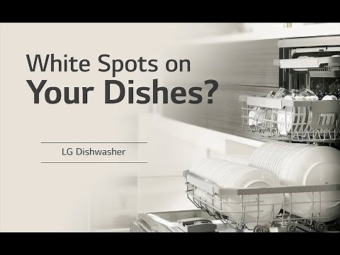 LG Dishwasher | White spots on dishes