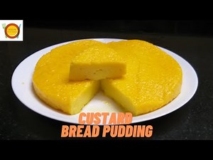 CUSTARD BREAD PUDDING | TASTY & DELICIOUS RECIPE | EASY HOME - MADE RECIPE