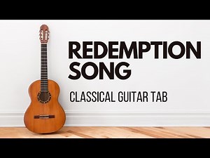 Redemption Song – Rock Song on Classical Guitar | Fingerstyle Guitar Tab + Solo Arrangement