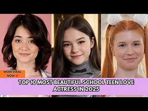 Top 10 Most Beautiful School Teen Love Actress in || 2025