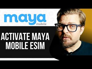 How To Activate Maya Mobile ESIM - 2025