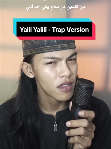Yalil Yalili - Trap Version 🔥