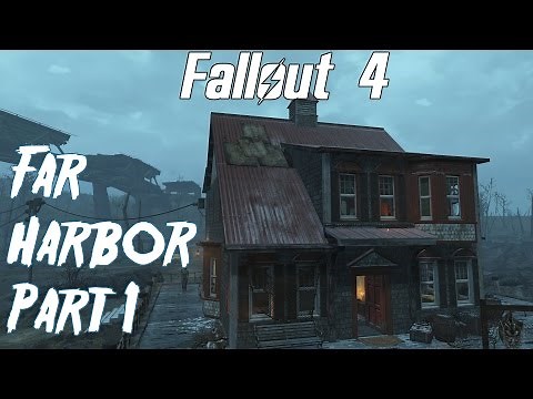 Fallout 4- Far Harbor Playthrough Part 1- Nakano Residence