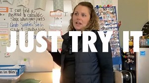Creating "Just Try It" Classrooms