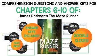 The Maze Runner: Comprehension Questions and Answer Keys to CHAPTERS 6-10
