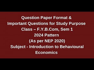 FYBcom, Sem 1 - NEP 2020 Pattern - Introduction to Behavioural Economics - Question Paper Format