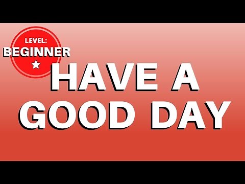 Learn Hebrew: How To Say Have A Good Day In Hebrew