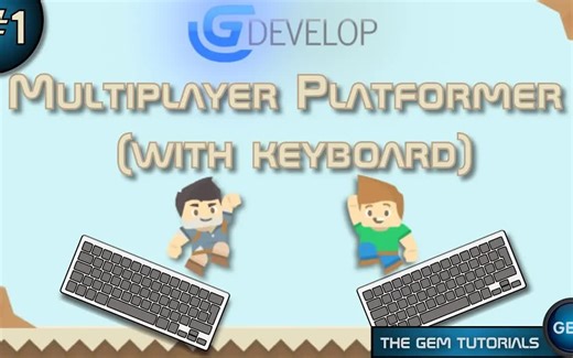 油管博主GEM的GDevelop基础教程：平台多人游戏（一）