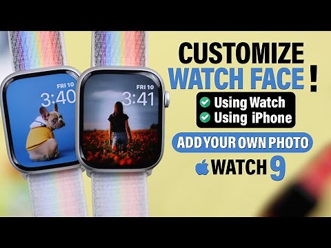 How to Change Apple Watch Face! [Customize with Own Photos]