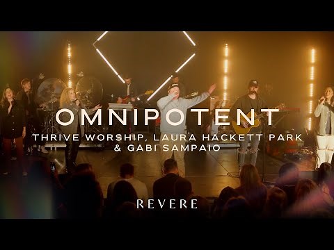 Omnipotent | Thrive Worship, Laura Hackett Park, Gabi Sampaio & REVERE (Official Live Video)