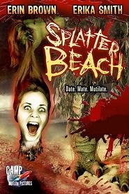 Splatter Beach (2007) - AZ Movies