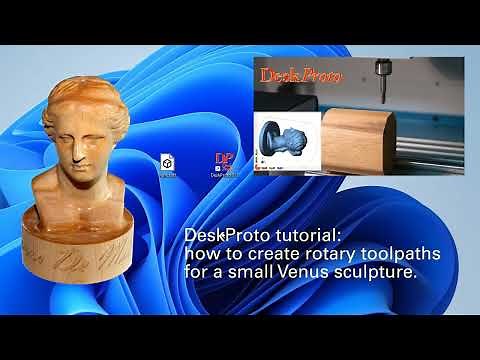 Creating rotary toolpaths for Venus (4-axis CNC) using DeskProto Version 8