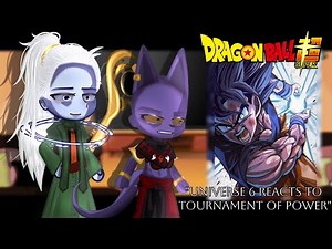 Universe 6 react to the Tournament of Power | Dragonball react | Tiktok Gacha