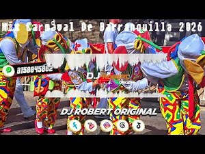 Mix Carnaval De Barranquilla 2026 - Dj Robert Original