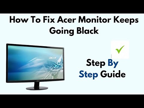 How To Fix Acer Monitor Keeps Going Black
