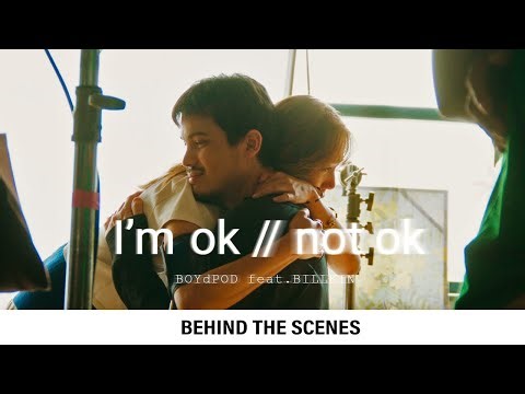BOYdPOD - I'm ok // not ok (feat. Billkin) [MV Behind The Scenes]