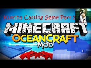 Minecraft Mod OceanCraft Part 2 เริ่มต้นชีวิตใหม่เลยละกัน