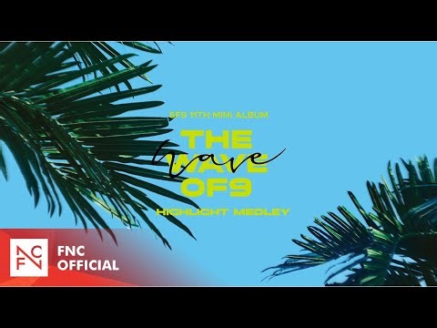 SF9 11TH MINI ALBUM [THE WAVE OF9] HIGHLIGHT MEDLEY