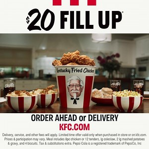 Feed your whole team with a $20 Fill Up. Get a $20 Fill Up delivered with all the fixins or order ahead at kfc.com. Price and participation may vary. Tax extra. | KFC
